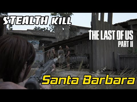 Stealth kill ALL | The Last Of Us Part II - Santa Barbara - Resort