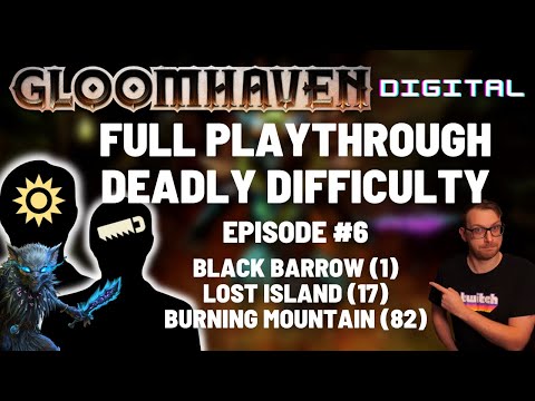 Gloomhaven campaign playthrough  - Ep 6 - Retirement / Lost Island / Burning Mountain
