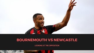 Bournemouth vs Newcastle United | Looking at the opposition