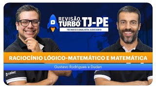 Revisão Turbo TJ-PE ANALISTA: Raciocínio Lógico-Matemático e Matemática