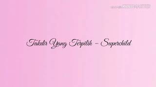 Download lagu Takdir yang terpilih dengan lirik mp3