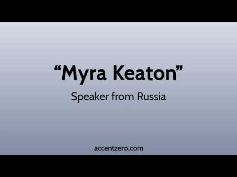 Pronounce "Myra Keaton" - Russian accent vs. native U.S.