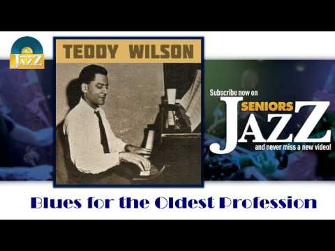 Teddy Wilson & Jo Jones - Blues for the Oldest Profession (HD) Officiel Seniors Jazz