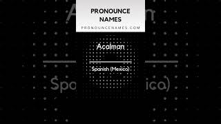 How to pronounce Acalman