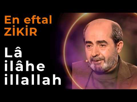 En eftal Zikir - Lâ ilâhe illallah