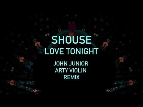 Shouse - Love Tonight (John Junior & Arty Violin Remix Radio)