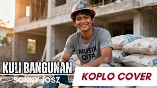 Download lagu KULI BANGUNAN - SONY JOSZ | COVER by MUSIX QITA mp3 Download lagu KULI BANGUNAN - SONY JOSZ | COVER by MUSIX QITA mp3