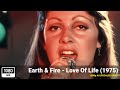 Earth & Fire - Love Of Life (1975) [1080p HD Upscale]