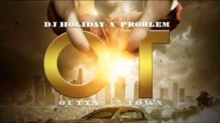 Problem - Aint Seen Nothing Yet Ft. K Camp (OT: Outta Town)