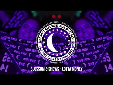 Blossom & Shdws - Lotta Money