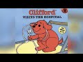 Clifford Visits The Hospital By Norman Bridwell Kids Books Read Aloud