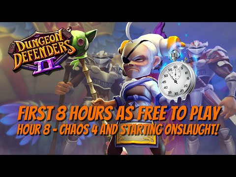 DD2 - Your First 8 Hours - Hour 8 - Chaos 4 & Onslaught!