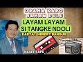 Drama karo jaman dulu | LAYAM LAYAM SI TANGKE NDOLI