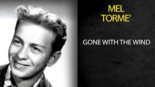 MEL TORMÉ - GONE WITH THE WIND