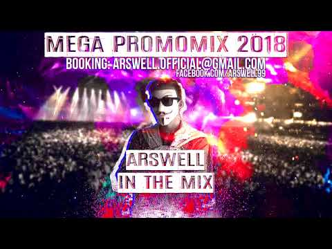 MEGA PROMOMIX 2018 - ARSWELL IN THE MIX