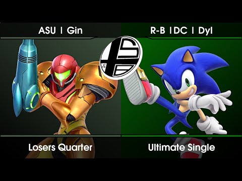 S&Bagar #3 Losers Quarter - ASU | Gin (Samus) Vs. R-B |DC | Dyl (Sonic) SSBU Ultimate Tournament