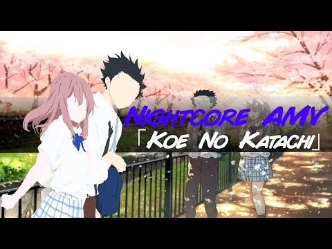 【NightCore AMV】Baby Don't Know Why「Koe No Katachi」