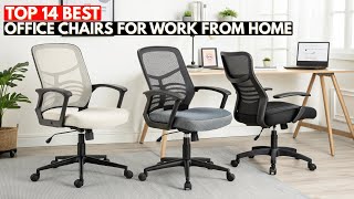 Top 14 Best Office Chairs for Work From Home in 2026 | Comfortable & Ergonomic Picks