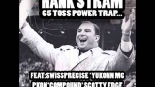 HANK STRAM (65 TOSS POWER TRAP) - SWISS PRECISE,YUKONN MC,PKON,COMPOUND,SCOTTY EDGE