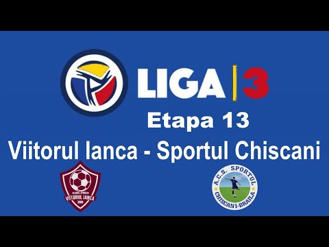 Viitorul Ianca - ACS Sportul Chiscani || Liga 3 || Etapa 13 ||
