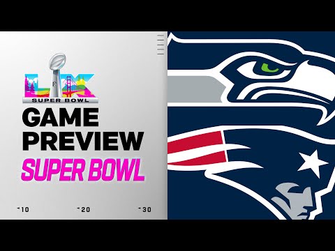 Seattle Seahawks vs New England Patriots | Super Bowl Game Preview