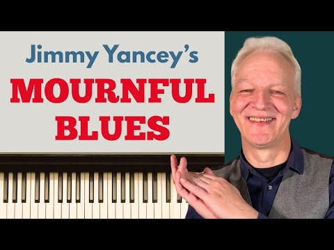 Learn Jimmy Yancey's Mournful Blues on piano