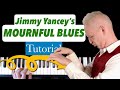 How to play Mournful Blues on piano, Jimmy Yancey