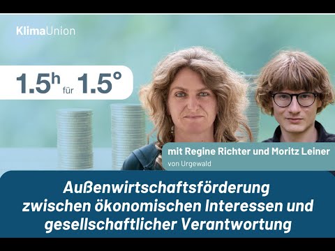 Außenwirtschaftsförderung: Wirtschaft und Verantwortung - Urgewald im 1,5 Grad Call