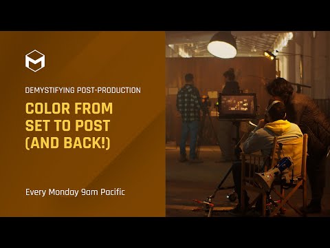 Demystifying Post Production  Color   From Set To Post and back! (Part 1 of 4)