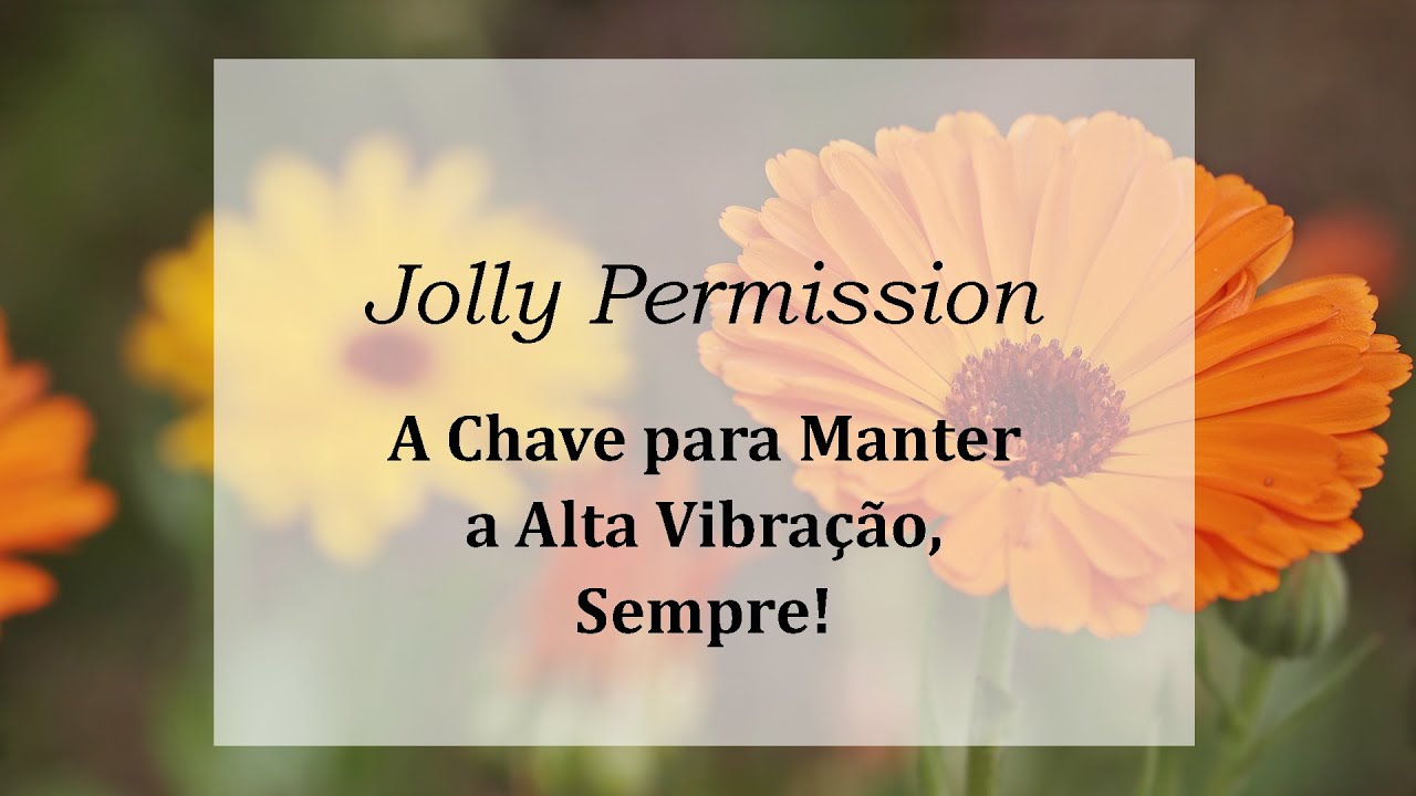 A Chave para Manter a Alta Vibração, Sempre! (Abraham Hicks em português)