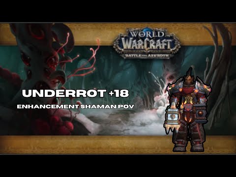 UNDERROT +18 | ENHANCEMENT SHAMAN POV | WoW DRAGONFLIGHT SEASON 2