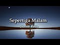 Sepertiga Malam-Qhutbus Sakha ll Lirik Lagu Indonesia Sepertiga Malam