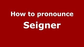 How to pronounce Seigner