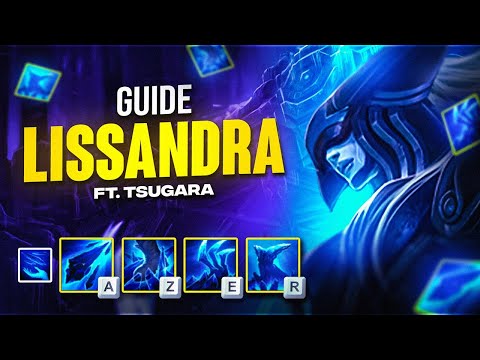GUIDE LISSANDRA - BUILD, RUNES & COMBOS💥(Ft Tsugara - Grandmaster)