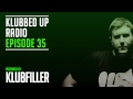 Klubbed Up Radio Episode 35 with Klubfiller (UK ...