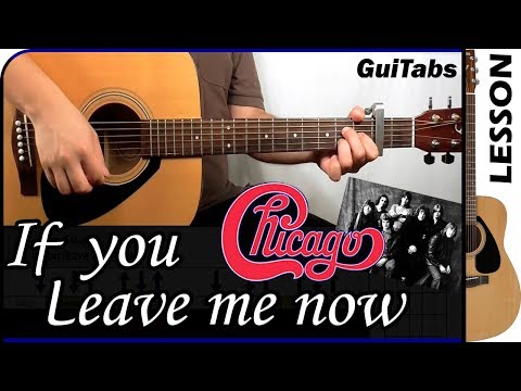 How to play IF YOU LEAVE ME NOW 💘😔 - Chicago / GUITAR Lesson 🎸 / GuiTabs N°127