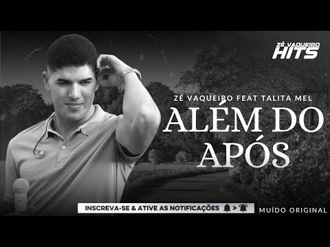 Zé Vaqueiro Feat Talita Mel - Além Do Pós (Cd Esquenta Do Muído Original)