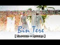 Bin Tere Slowed Reverb Tanishk Bagchi Zahrah S Khan Romy MI LOFI