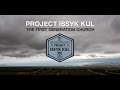 PROJECT ISSYK KUL: The First Generation Church ...