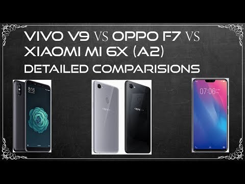 Vivo V9 vs Oppo F7 vs Xiaomi Mi 6X (A2) -Which is better Vivo V9, Oppo F7 or Mi 6X (A2) [Hindi/Urdu]