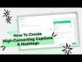 How to create high converting captions and hashtags in Ocoya v3.0