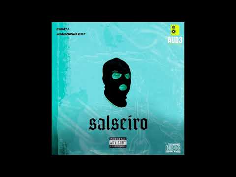 SALSEIRO - CauãTJ Feat. MC Joãozinho BRT (@prodMUDDY)