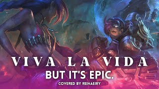 Viva La Vida but it&#39;s EPIC || Coldplay Cover by Reinaeiry