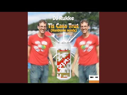 Tis Cara Trut (Hardcore Remix)