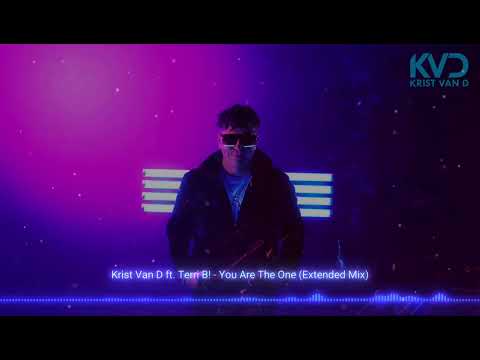 KRIST VAN D ft. TERRI B! - You Are The One (Extended Mix)