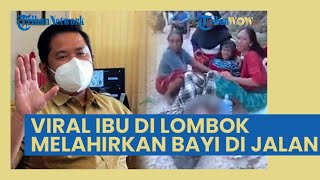 Viral Video Detik-detik Ibu di Lombok Melahirkan Bayi di Jalan, sang Anak Akhirnya Meninggal Dunia