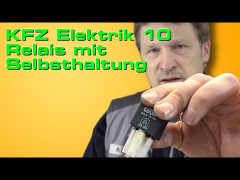 KFZ Elektrik 10 Relaisschaltung mit Selbsthaltung