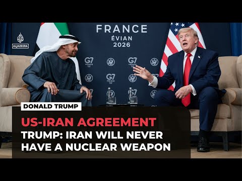 Trump says Iran will never have a nuclear weapon under his deal