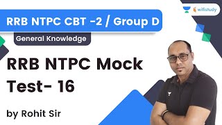 Mock Test- 16 | GK | RRB NTPC CBT -2 / Group D | Rohit Kumar | Wifistudy
