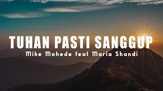 Download lagu TUHAN PASTI SANGGUP ~ Mike Mohede feat Maria Shandi [Lirik Lagu Rohani] mp3